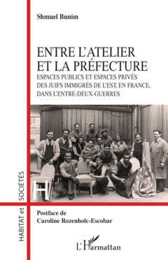 Entre l’atelier et la Préfecture