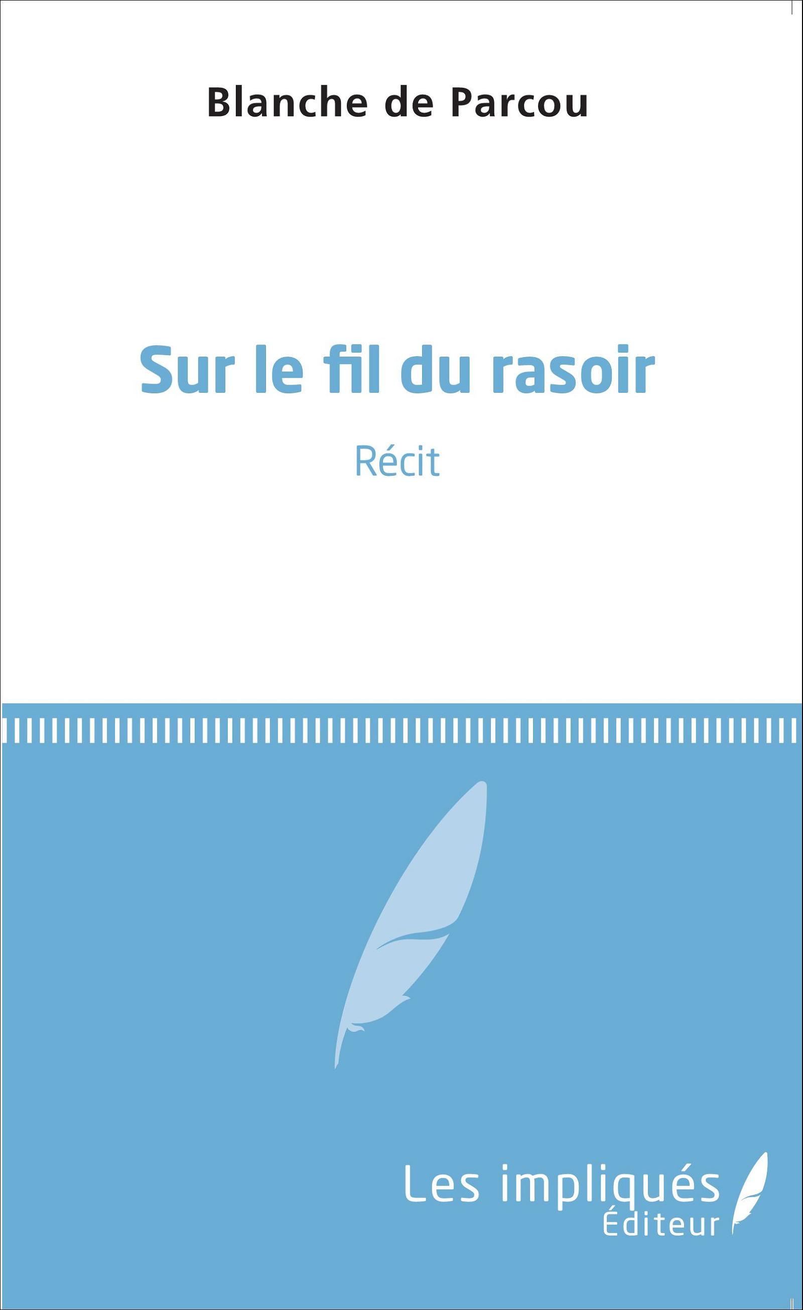 Sur le fil du rasoir