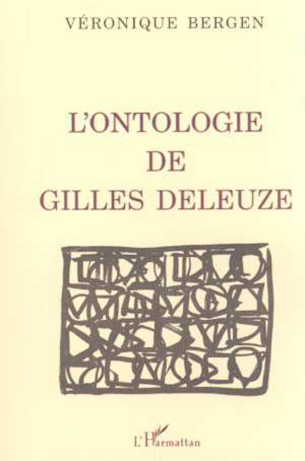 文学・小説 L'ontologie de Gilles Deleuze L'ONTOLOGIE DE GILLES DELEUZE - Véronique Bergen