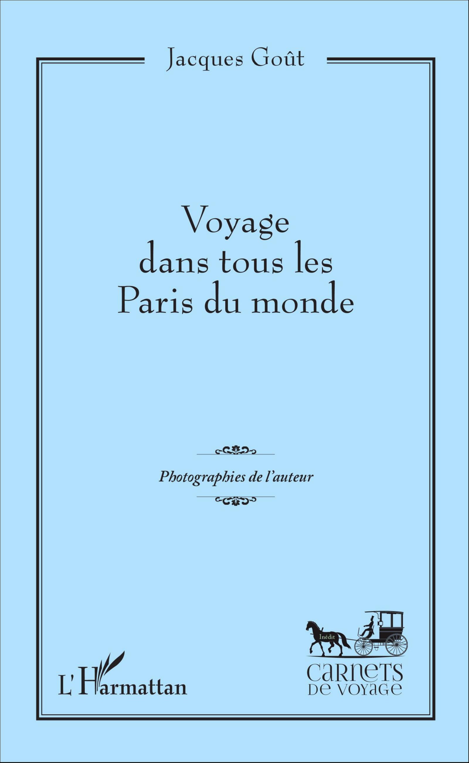 Voyage dans tous les Paris du monde