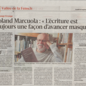 LES DERNIÈRES ACTUALITÉS - Roland Marcuola : « L’écriture est toujours une façon d’avancer masqué »