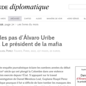 LES DERNIÈRES ACTUALITÉS - Dans les pas d’Álvaro Uribe Vélez. Le président de la mafia