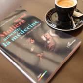 LES DERNIÈRES ACTUALITÉS - Quand Molière ausculte la médecine 