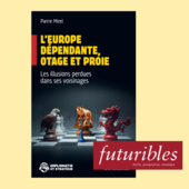 LES DERNIÈRES ACTUALITÉS - L’Europe dépendante, otage et proie - Analyse de livre
