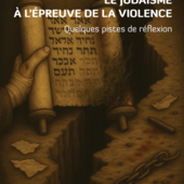 LES DERNIÈRES ACTUALITÉS -  Le judaïsme à l'épreuve de la violence 