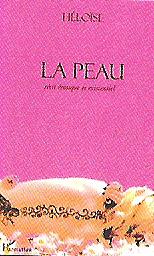 Héloïse : La Peau, récit érotique et existentiel