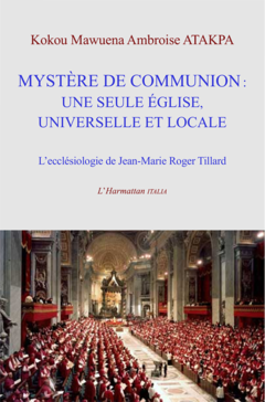 Mystère de communion: une seule église universelle et locale