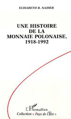 Une histoire de la monnaie polonaise, 1918-1992