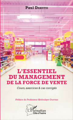 ESSENTIEL DU MANAGEMENT DE LA FORCE DE VENTE (L')