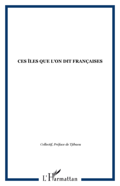 Ces îles que l'on dit françaises