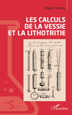 Les calculs de la vessie et la lithotritie