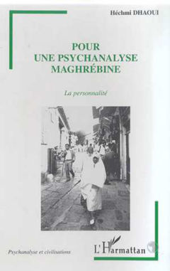 POUR UNE PSYCHANALYSE MAGHREBINE