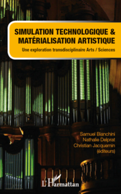 Simulation technologique et matérialisation artistique