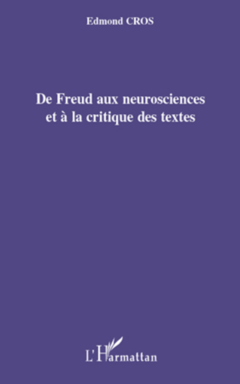 De Freud aux neurosciences et à la critique des textes