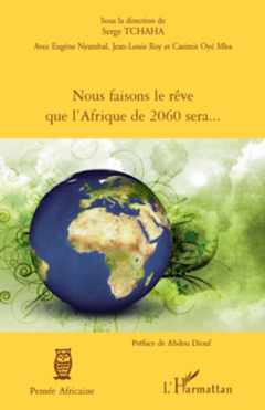 Nous faisons le rêve que l'Afrique de 2060 sera...