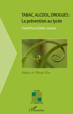 Tabac, alcool,drogues: la prévention au lycée