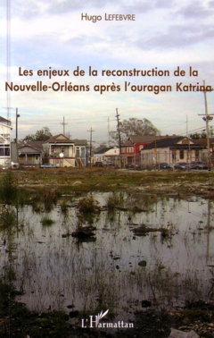 Enjeux de la reconstruction de la Nouvelle-Orléans après l'ouragan Katrina