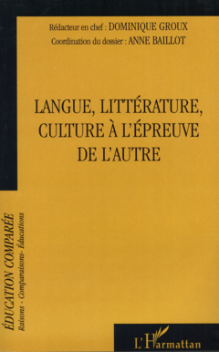 Langue, littérature, culture à l'épreuve de l'autre