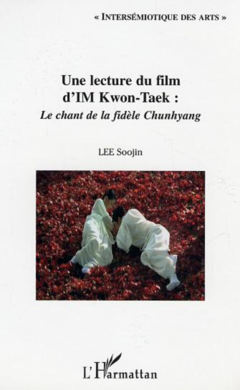 Une lecture du film d'IM Kwon-Taek : Le chant de la fidèle Chunhyang