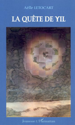 La quête de Yil