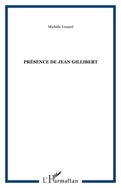 Présence de Jean Gillibert