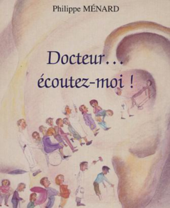 Docteur… écoutez-moi !