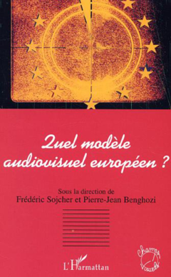 Quel modèle audiovisuel européen ?