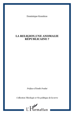 La religion,une anomalie républicaine ?
