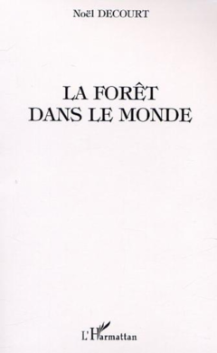 LA FORÊT DANS LE MONDE