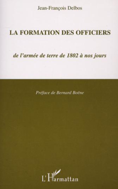 LA FORMATION DES OFFICIERS de l'armée de terre de 1802 à nos jours