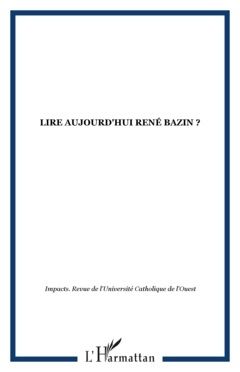 LIRE AUJOURD'HUI RENÉ BAZIN ?