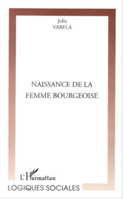 NAISSANCE DE LA FEMME BOURGEOISE
