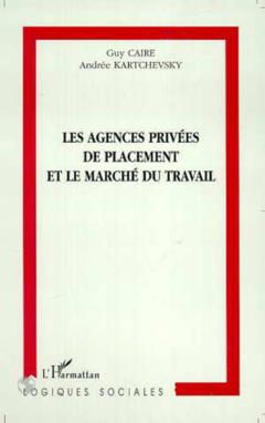 LES AGENCES PRIVEES DE PLACEMENT ET LE MARCHE DU TRAVAIL