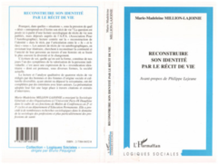 RECONSTRUIRE SON IDENTITE PAR LE RECIT DE VIE