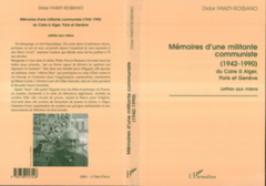 Mémoire d'une militante communiste (1942-1990) du Caire à Alger, Paris et Genève