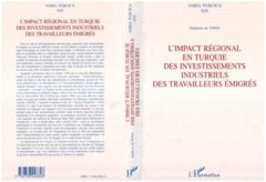 L'impact régional en Turquie des investissements industriels des travailleurs émigrés