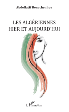 Les Algériennes hier et aujourd'hui
