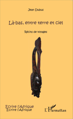 Là-bas, entre terre et ciel