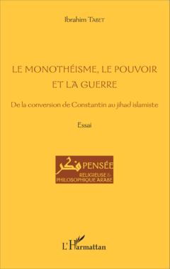 Le monothéisme, le pouvoir et la guerre