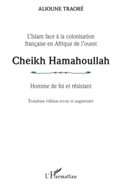 Cheikh Hamahoullah Homme de foi et résistant