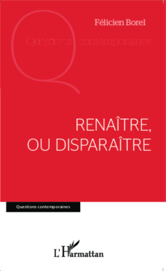 Renaître, ou disparaître