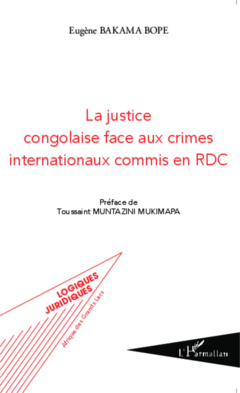 La justice congolaise face aux crimes internationaux commis en RDC
