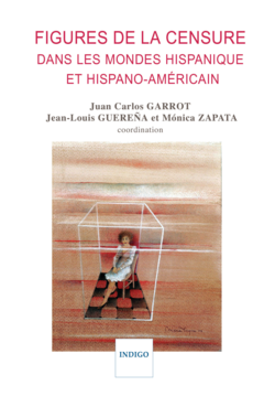 Figures de la censure dans les mondes hispaniques et hispano-américain