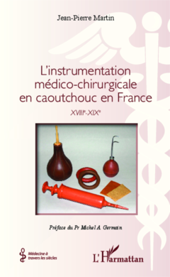 L'instrumentation médico-chirurgicale en caoutchouc en France