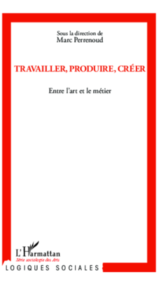 Travailler, produire, créer