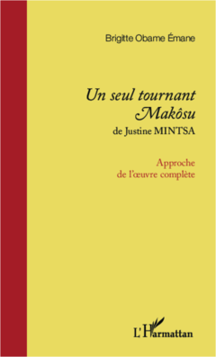 <em>Un seul tournant Makôsu</em> de Justine Mintsa