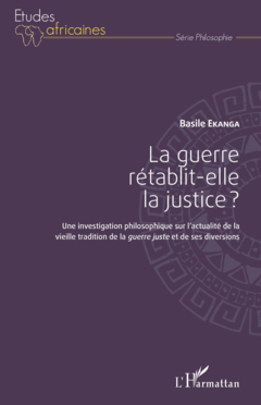 La guerre rétablit-elle la justice ?