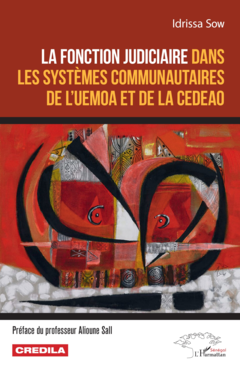 La fonction judiciaire dans les systèmes communautaires de l'UEMOA et de la CEDEAO