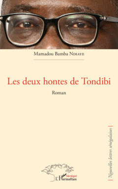 Les deux hontes de Tondibi. Roman