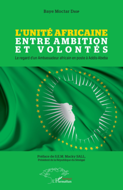 L'Unité Africaine entre ambition et volontés